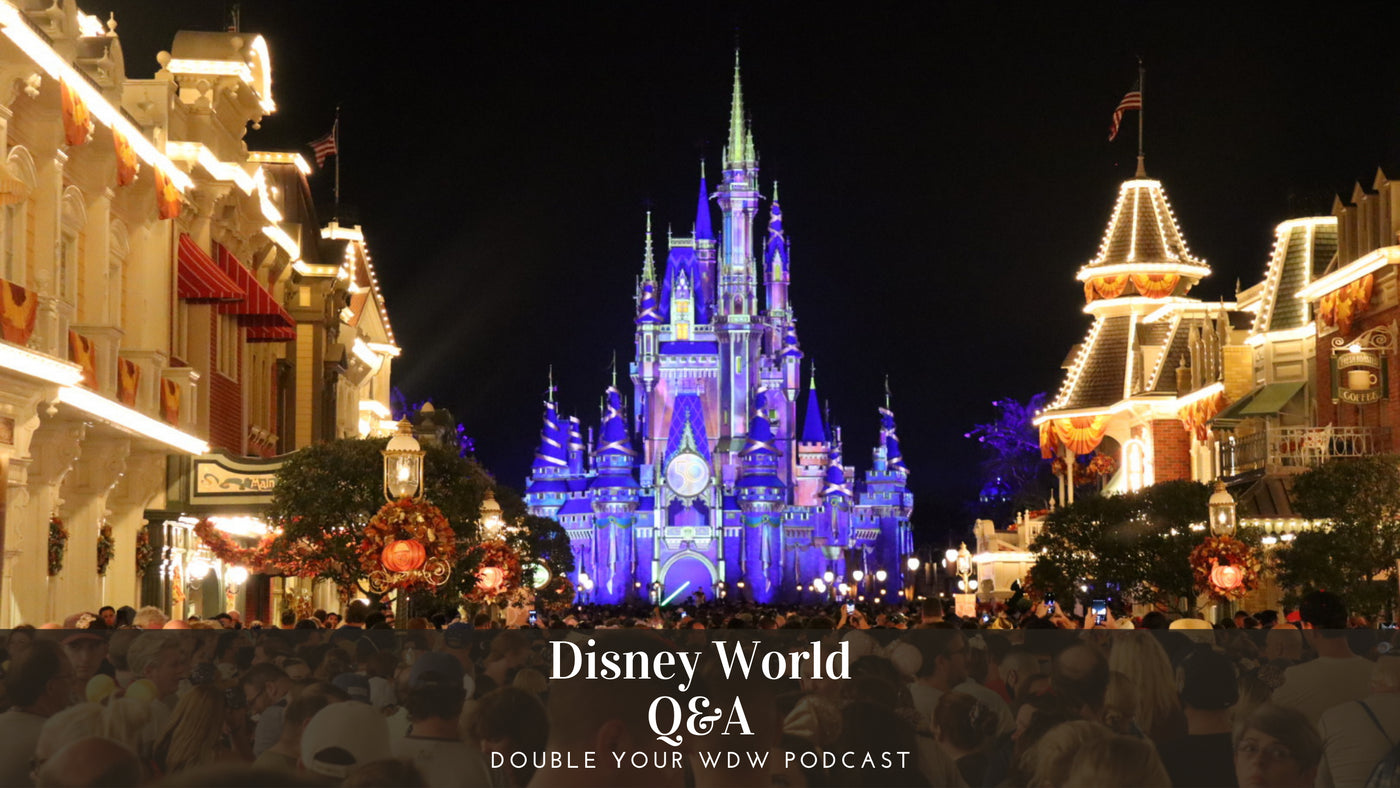 Disney World Q&A: Double Your WDW Podcast