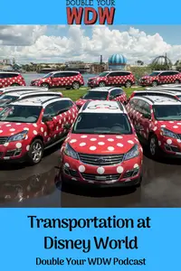 Disney World Transportation: Double Your WDW Podcast Episode 60