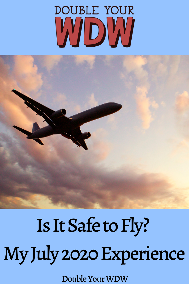 Is It Safe to Fly? My July 2020 Experience