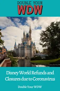 UPDATED: Disney World Closure Information on Tickets, Resorts, Passes, and Refunds