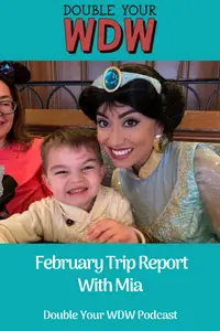 Mia February Trip Report: Double Your WDW Podcast