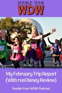 My February Trip Report and runDisney Experience: Double Your WDW Podcast
