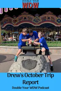 October Trip Report with Drew: Double Your WDW Podcast