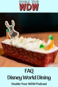 FAQ Disney World Dining: Double Your WDW Podcast