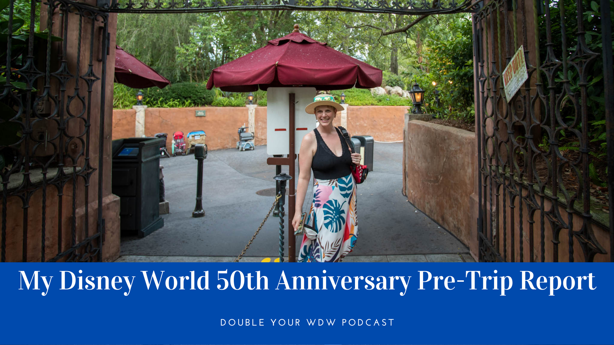 My Disney World 50th Anniversary Pre-Trip Report: Double Your WDW Podcast