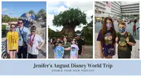 Jenifer's August Disney World Trip: Double Your WDW Podcast