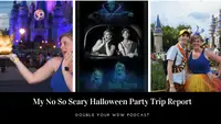My Not So Scary Halloween Party Trip Report: Double Your WDW Podcast