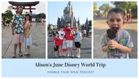 Alison's June 2022 Trip Report: Double Your WDW Podcast