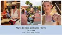 Ways to Save as Disney Prices Increase: Double Your WDW Podcast