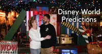 Disney World Predictions for 2021: Double Your WDW Podcast