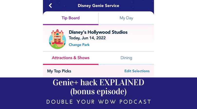Genie+ Hack Explained: Double Your WDW Podcast