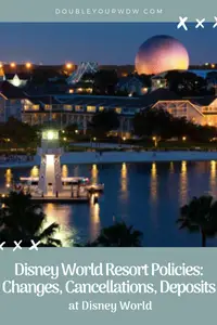 Disney World Resorts: Deposits, Changes, and Cancellations